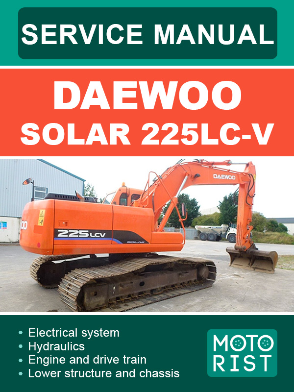 Экскаватор Daewoo Solar 225LC-V, руководство по ремонту и эксплуатации в электронном виде (на английском языке)