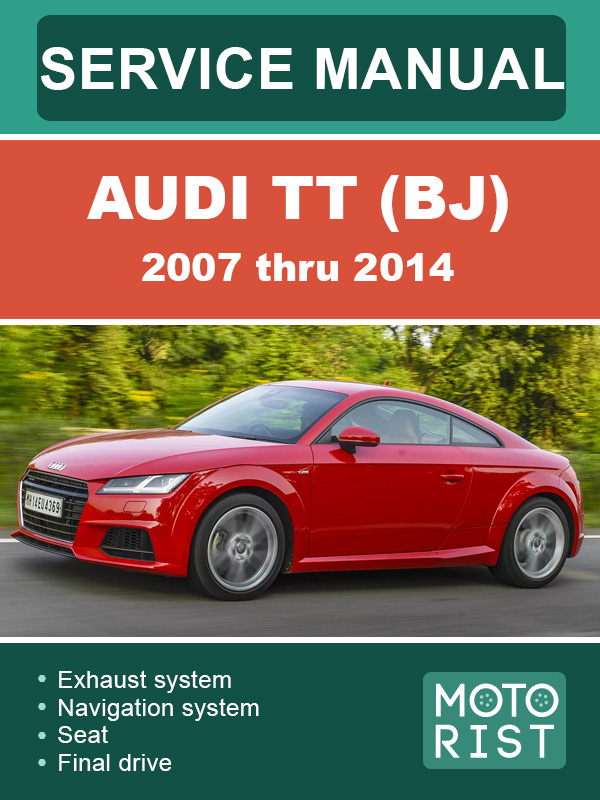 Audi TT (BJ) c 2007 по 2014 год, руководство по ремонту и эксплуатации в электронном виде (на английском языке)