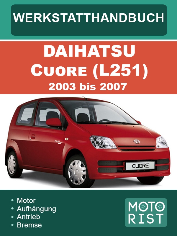 Daihatsu Cuore (L251) c 2003 по 2007 год, руководство по ремонту и эксплуатации в электронном виде (на немецком языке)