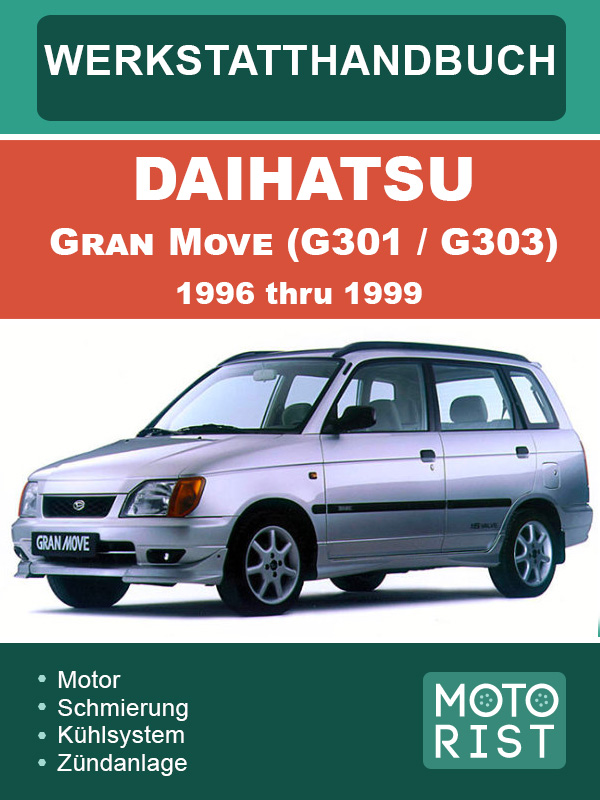 Daihatsu Gran Move (G301 / G303) c 1996 по 1999 год, руководство по ремонту и эксплуатации в электронном виде (на немецком языке)