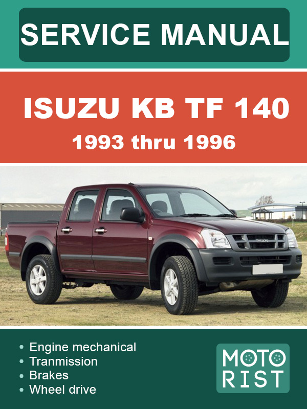 Isuzu KB TF 140 с 1993 по 1996 год, руководство по ремонту и эксплуатации в электронном виде (на английском языке)