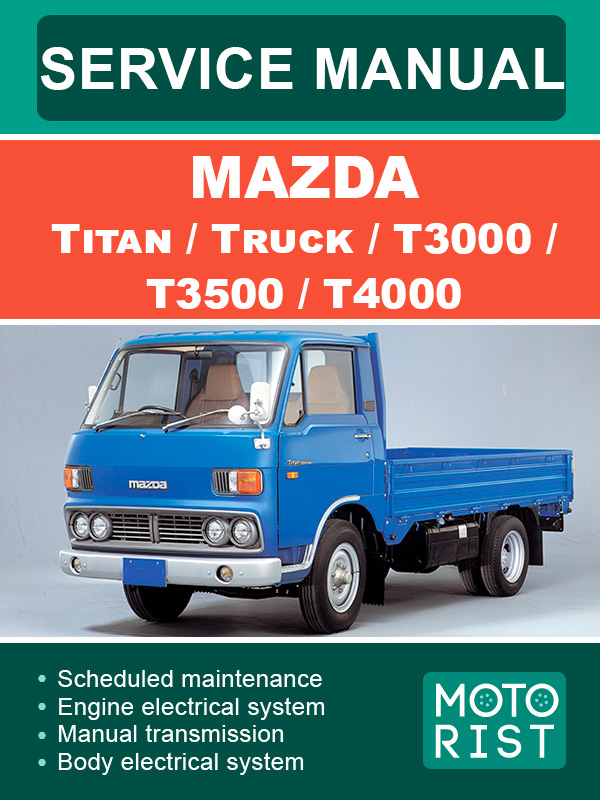 Mazda Titan / Truck / T3000 / T3500 / T4000, руководство по ремонту и эксплуатации в электронном виде (на английском языке)