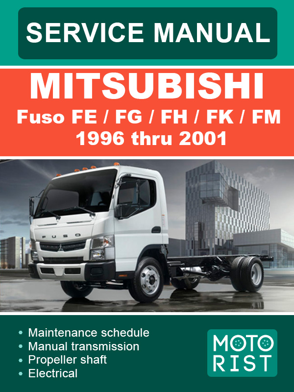 Mitsubishi Fuso FE / FG / FH / FK / FM 1996 thru 2001, service e-manual