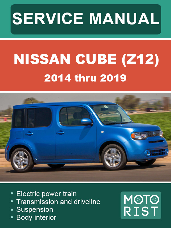 Nissan Cube (Z12) c 2014 по 2019 год, руководство по ремонту и эксплуатации в электронном виде (на английском языке)