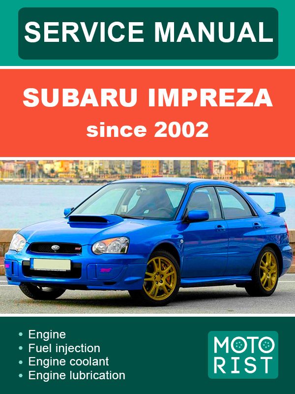 Subaru Impreza с 2002 года, руководство по ремонту и эксплуатации в электронном виде (на английском языке)