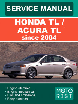 Honda TL / Acura TL c 2004 года, руководство по ремонту и эксплуатации в электронном виде (на английском языке)