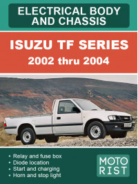 Isuzu TF Series с 2002 по 2004 год, электрооборудование и электросхемы кузова и шасси в электронном виде (на английском языке)