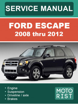 Ford Escape з 2008 по 2012 рік, керівництво з ремонту та експлуатації у форматі PDF (англійською мовою)