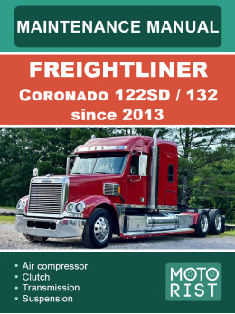 Freightliner Coronado 122SD / 132 since 2013, service and maintenance manual