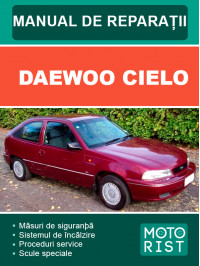 Daewoo Cielo, руководство по ремонту и эксплуатации в электронном виде (на румынском языке)
