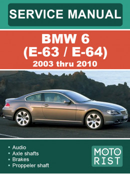 BMW 6 (E-63 / E-64) 2003 thru 2010, service e-manual