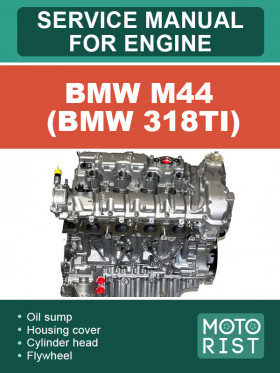 Книга по ремонту двигателя BMW M44 (BMW 318ti) в формате PDF (на английском языке)