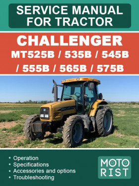 Посібник з ремонту трактора Challenger MT525B / 535B / 545B / 555B / 565B / 575B у форматі PDF (англійською мовою)