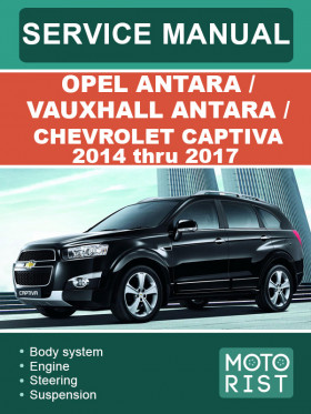 Opel Antara / Vauxhall Antara / Chevrolet Captiva (C140) 2014 thru 2017, repair e-manual Opel Antara / Vauxhall Antara / Chevrolet Captiva (C140) 2014 thru 2017, repair e-manual