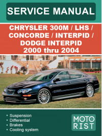 Chrysler 300M / LHS / Concorde / Interpid / Dodge Interpid з 2000 по 2004 рік, керівництво з ремонту та експлуатації у форматі PDF (англійською мовою)