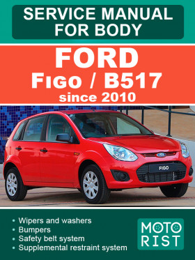 Книга по ремонту кузова Ford Figo / B517 c 2010 года в формате PDF (на английском языке)