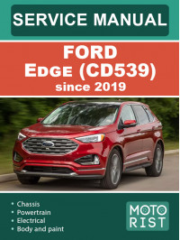 Ford Edge (CD539) с 2019 года, руководство по ремонту и эксплуатации в электронном виде (на английском языке)