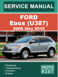 Ford Edge (U387) з 2006 по 2010 рік, керівництво з ремонту та експлуатації у форматі PDF (англійською мовою)