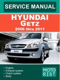 Hyundai Getz з 2006 по 2011 рік, керівництво з ремонту та експлуатації у форматі PDF (англійською мовою)