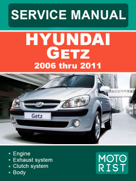 Посібник з ремонту Hyundai Getz з 2006 по 2011 рік у форматі PDF (англійською мовою)