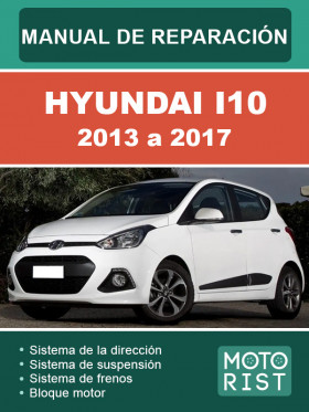 Посібник з ремонту Hyundai i10 з 2013 по 2017 рік у форматі PDF (іспанською мовою)