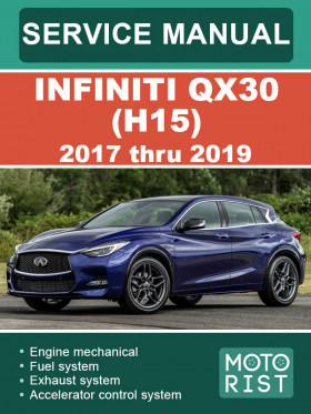 Посібник з ремонту Infiniti QX30 (H15) з 2017 по 2019 рік у форматі PDF (англійською мовою) Посібник з ремонту Infiniti QX30 (H15) з 2017 по 2019 рік у форматі PDF (англійською мовою)