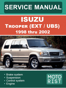 Isuzu Trooper (EXT / UBS) з 1998 по 2002 рік, керівництво з ремонту та експлуатації у форматі PDF (англійською мовою)