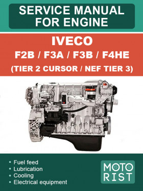 Книга по ремонту двигателя Iveco F2B / F3A / F3B / F4HE (TIER 2 CURSOR / NEF TIER 3) в формате PDF (на английском языке)