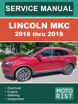 Lincoln MKC с 2018 по 2019 год, руководство по ремонту и эксплуатации в электронном виде (на английском языке)