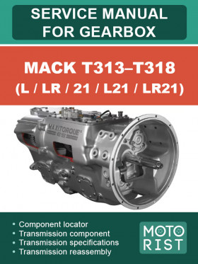 Посібник з ремонту коробки передач Mack T313–T318 (L / LR / 21 / L21 / LR21) у форматі PDF (англійською мовою)