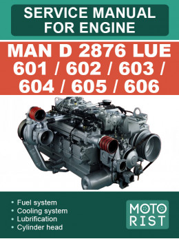 MAN D 2876 LUE 601 / 602 / 603 / 604 / 605 / 606 engine, service e-manual