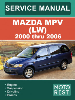Mazda MPV (LW) с 2000 по 2006 год, руководство по ремонту и эксплуатации в электронном виде (на английском языке)