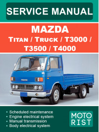 Mazda Titan / Truck / T3000 / T3500 / T4000, керівництво з ремонту та експлуатації у форматі PDF (англійською мовою)