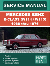 Mercedes Benz E-Class (W114 / W115) з 1968 по 1976 рік, керівництво з ремонту та експлуатації у форматі PDF (англійською мовою)