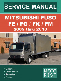 Mitsubishi Fuso FE / FG / FK / FM с 2005 по 2010 год, руководство по ремонту и эксплуатации в электронном виде (на английском языке)