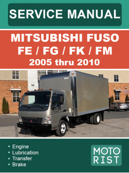 Mitsubishi Fuso FE / FG / FK / FM с 2005 по 2010 год, руководство по ремонту и эксплуатации в электронном виде (на английском языке)