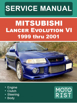 Mitsubishi Lancer Evolution VI з 1999 по 2001 рік, керівництво з ремонту та експлуатації у форматі PDF (англійською мовою)