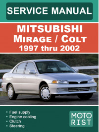 Mitsubishi Mirage / Colt с 1997 по 2002 год, руководство по ремонту и эксплуатации в электронном виде (на английском языке)