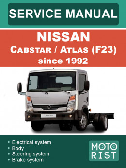 Nissan Cabstar / Atlas (F23) з 1992 року, керівництво з ремонту та експлуатації у форматі PDF (англійською мовою)