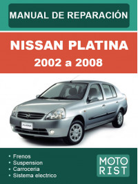 Nissan Platina с 2002 по 2008 год, руководство по ремонту и эксплуатации в электронном виде (на испанском языке)