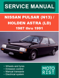 Nissan Pulsar (N13) / Holden Astra (LD) c 1987 по 1991 год, руководство по ремонту и эксплуатации в электронном виде (на английском языке)