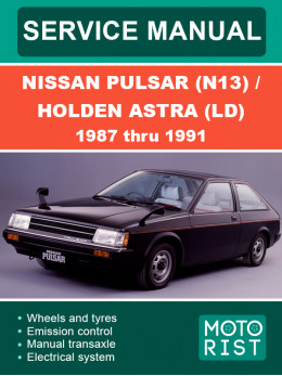 Nissan Pulsar (N13) / Holden Astra (LD) з 1987 по 1991 рік, керівництво з ремонту та експлуатації у форматі PDF (англійською мовою)
