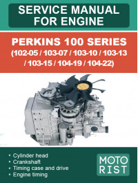 Perkins 100 Series (102-05 / 103-07 / 103-10 / 103-13 / 103-15 / 104-19 / 104-22), руководство по ремонту двигателя в электронном виде (на английском языке)
