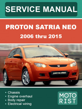 Proton Satria Neo 2006 thru 2015, repair e-manual