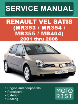 Renault Vel Satis (MR353 / MR354 / MR355 / MR404) 2001 thru 2008, service e-manual