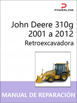 John Deere 310g с 2001 по 2012 год, руководство по ремонту и эксплуатации экскаватора-погрузчика в электронном виде (на испанском языке)