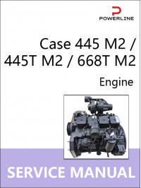 Case 445 M2 / 445T M2 / 668T M2 engine, service e-manual Case 445 M2 / 445T M2 / 668T M2 engine, service e-manual