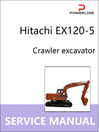 Hitachi EX120-5, руководство по ремонту и эксплуатации экскаватора в электронном виде (на английском языке)