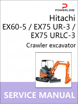 Hitachi EX60-5 / EX75 UR-3 / EX75 URLC-3, руководство по ремонту и эксплуатации экскаватора в электронном виде (на английском языке)