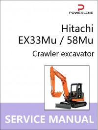 Hitachi EX33Mu / 58Mu, руководство по ремонту и эксплуатации экскаватора в электронном виде (на английском языке)
